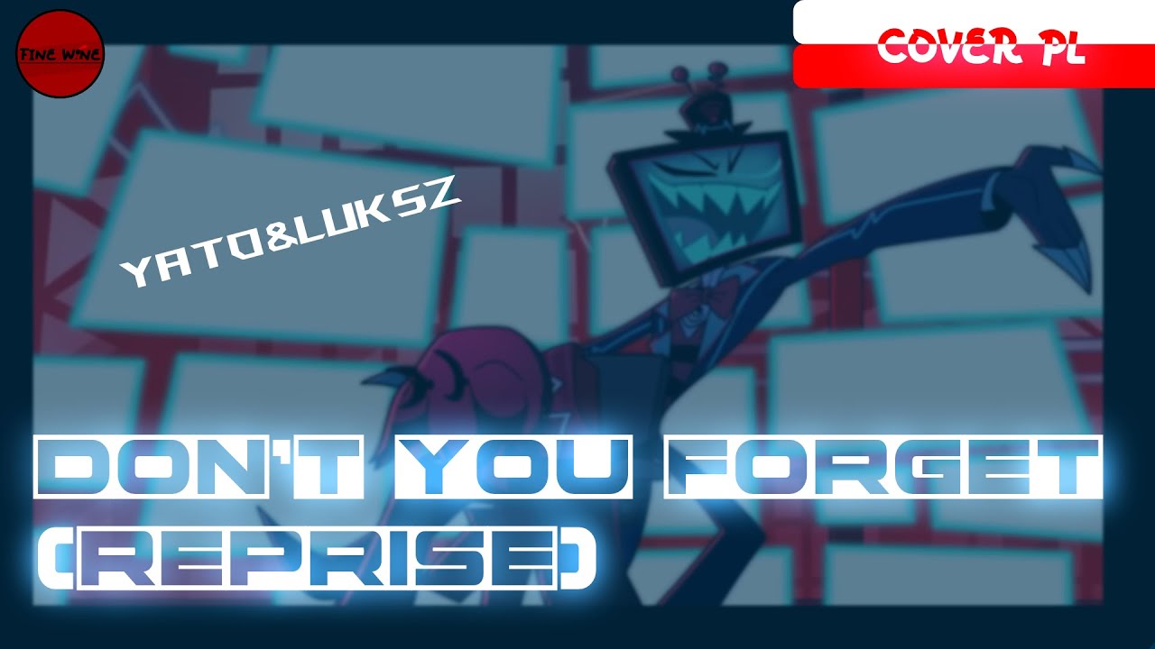 Hazbin Hotel Season 2 Don't You Forget Reprise Polish Cover