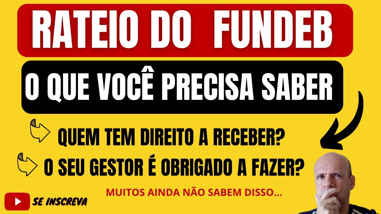 SOBRE RATEIO DO FUNDEB O QUE VOCÊ PRECISA SABER - SERVIDOR DA EDUCAÇÃO PÚBLICA MUNICIPAL OU ESTADUAL
