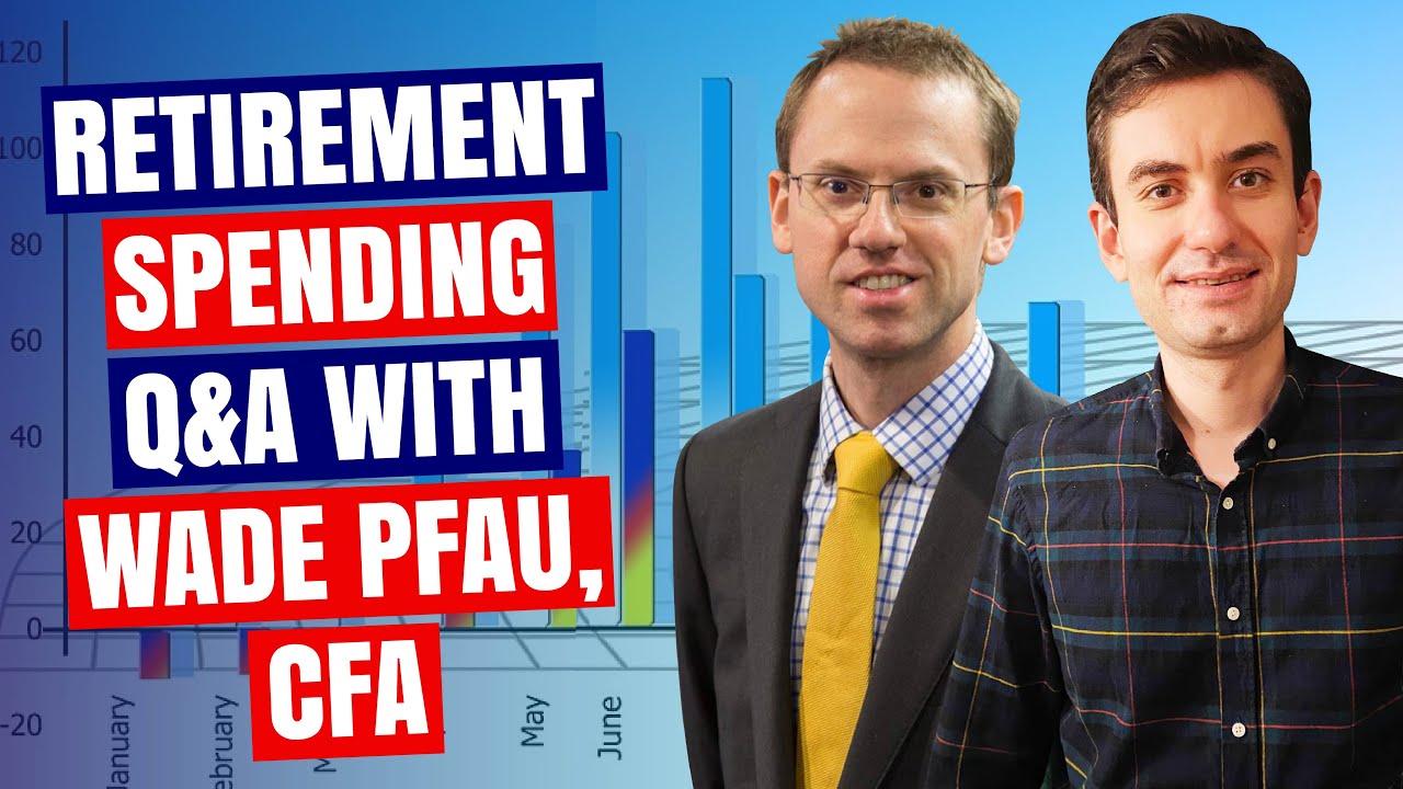 Retirement spending strategy for managing sequence of returns risk: Q&A with Dr. Wade Pfau, PhD, CFA