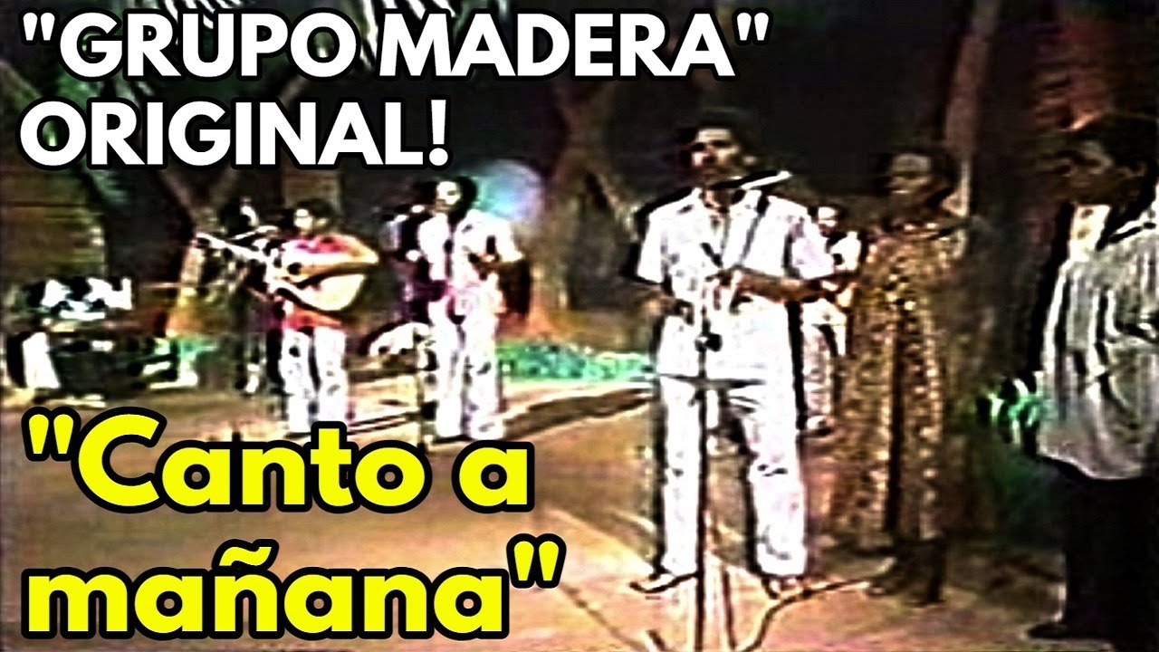 Grupo Madera - Canto a mañana