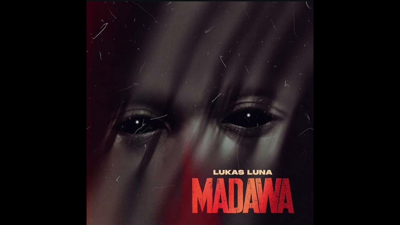Lukas_Luna_-_Madawa_(Official_Music_audio)(M4A_128K)