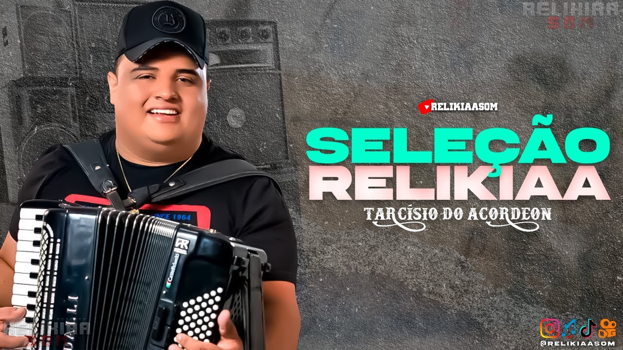TARCÍSIO DO ACORDEON - AS MELHORES DAS ANTIGAS | RELIKIAASOM