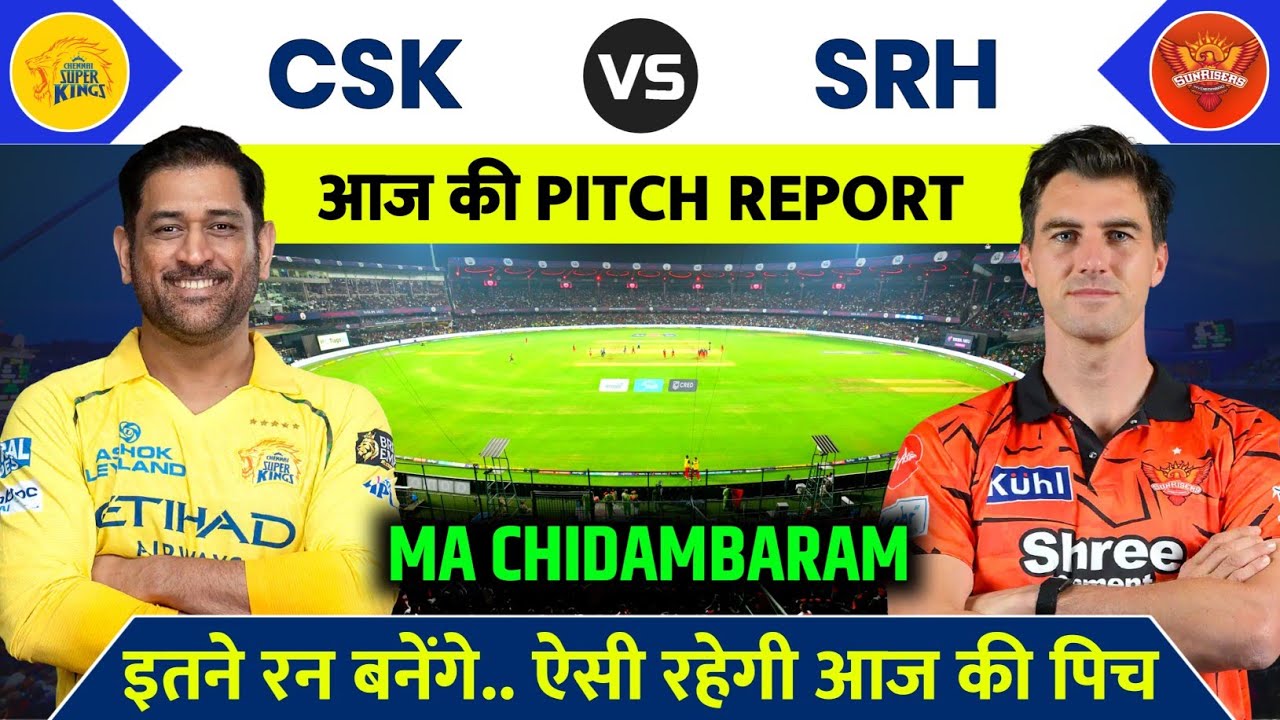 CSK vs SRH Match 2026 Pitch Report | MA Chidambaram Stadium Pitch Report | Today Match Pitch Report