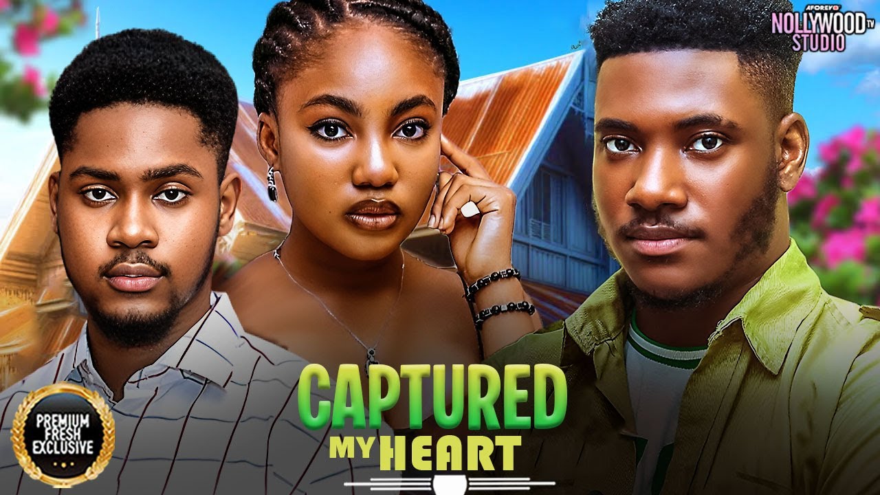 CAPTURE MY HEART (Angel Unigwe, Treasure Uche, Chidi Dike, Clinton Joshua) - Brand New 2025 Movie
