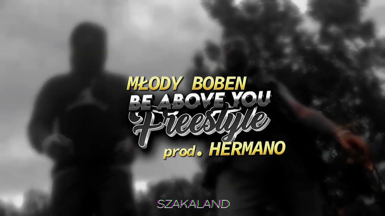 MŁODY BOBEN - BE ABOVE YOU FREESTYLE (prod. HERMANO)