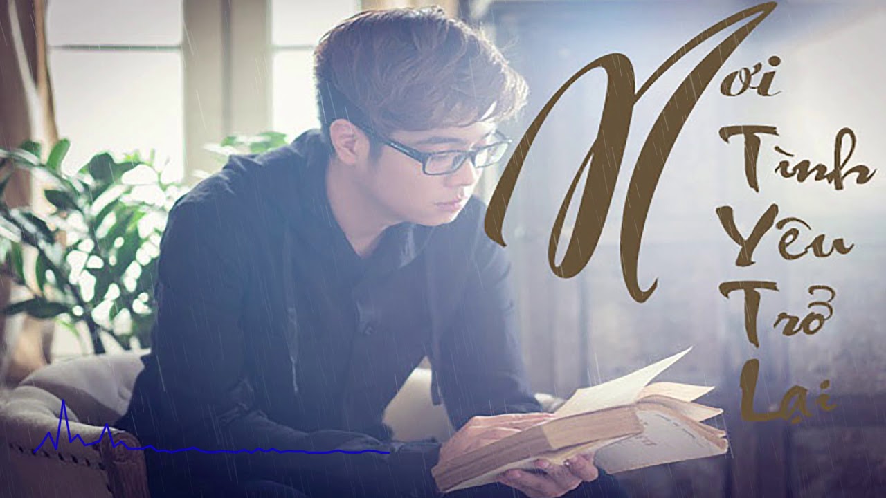 NƠI TÌNH YÊU TRỞ LẠI - BÙI ANH TUẤN