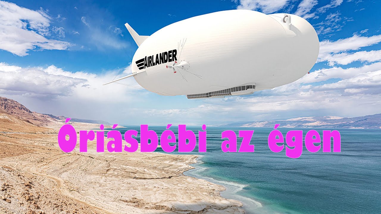 Óriásbébi az égen, túléli-e az Airlander léghajó  a válságot? - 381