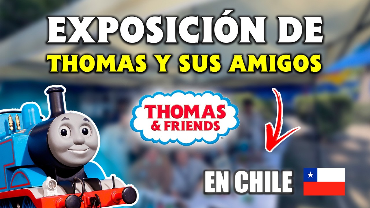 EXPO DE THOMAS Y SUS AMIGOS EN CHILE!! 🇨🇱 || Dario.Studios