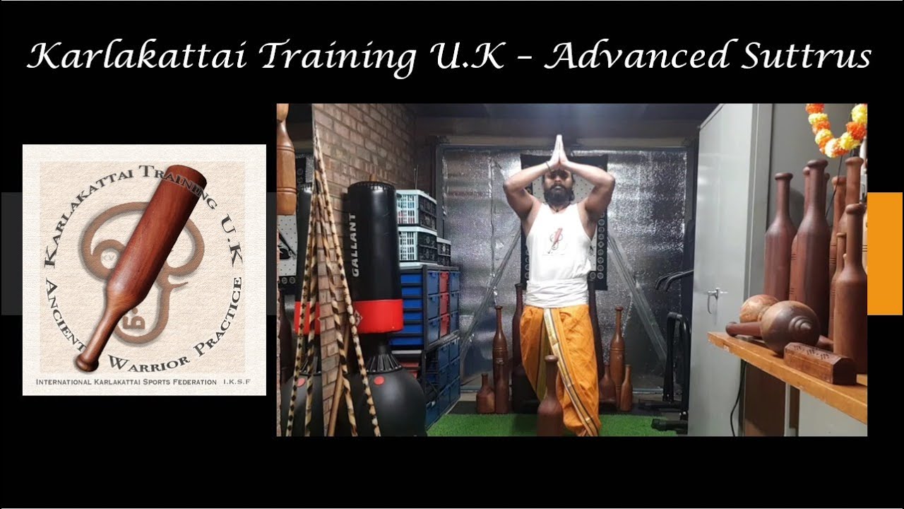 Karlakattai Training U.K - Advanced Suttrus - Watch till the end!