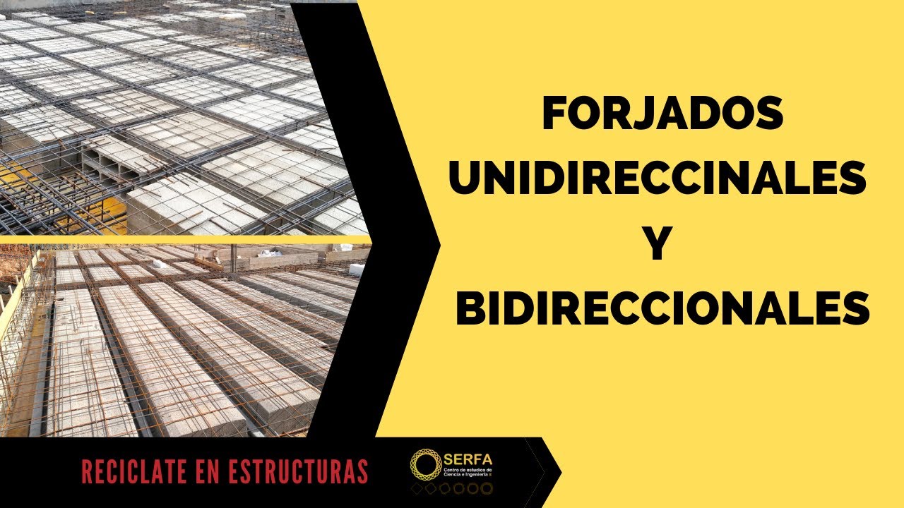 Forjados unidireccionales y bidireccionales. Cálculo de estructuras
