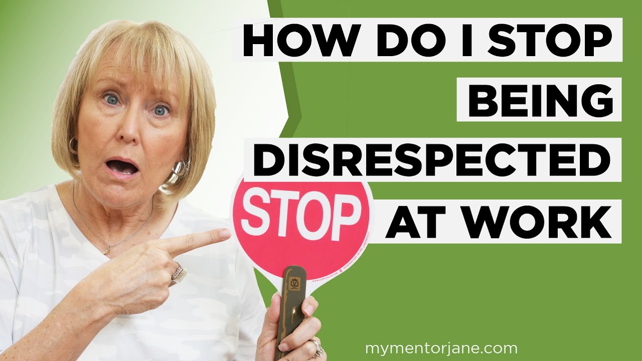 How to Stop Being Disrespected at Work