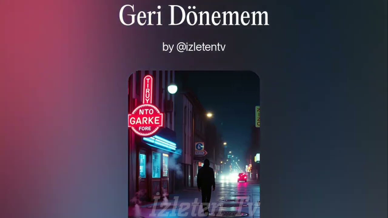 Geri Dönemem - İzleten Tv