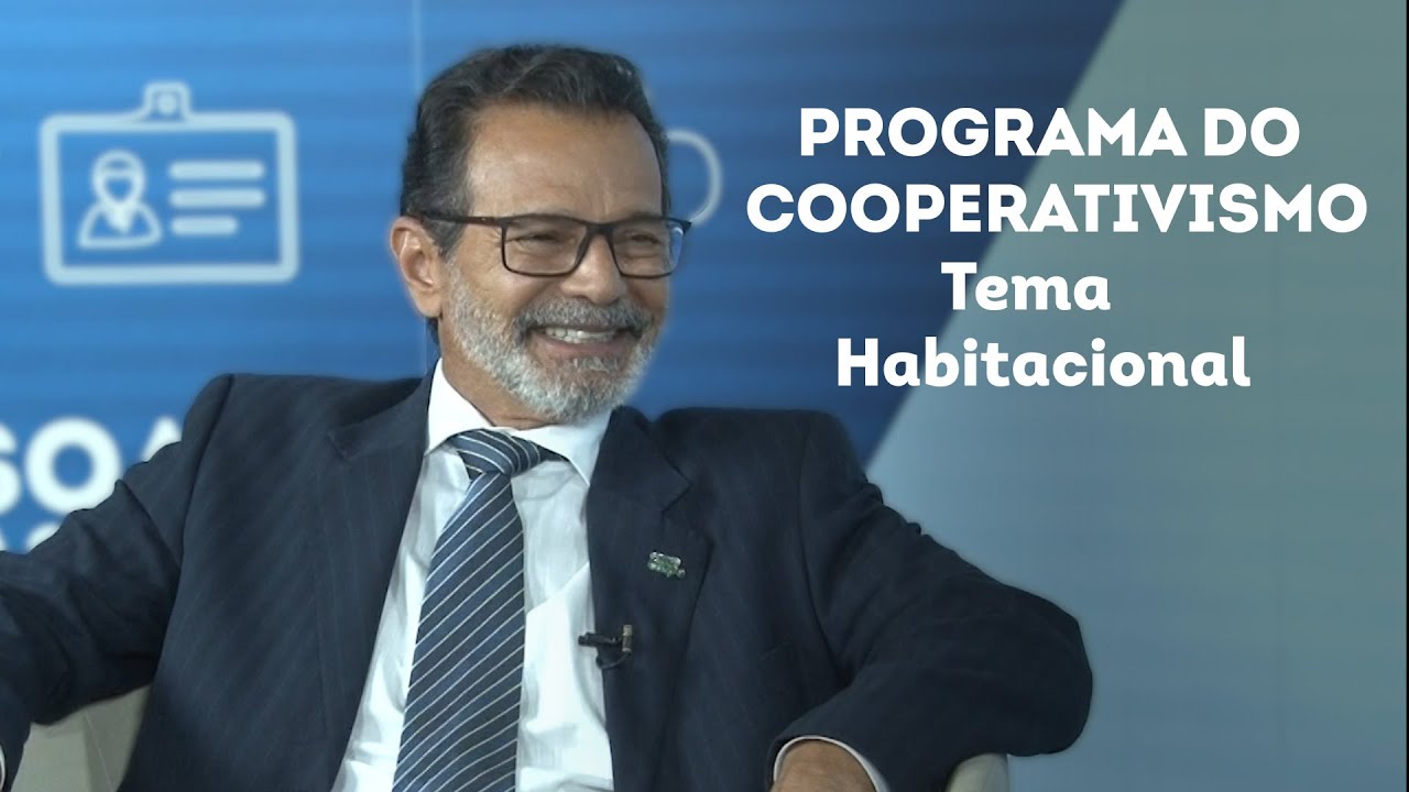 Programa do Cooperativismo - Episódio 5 -  Tema Habitacional