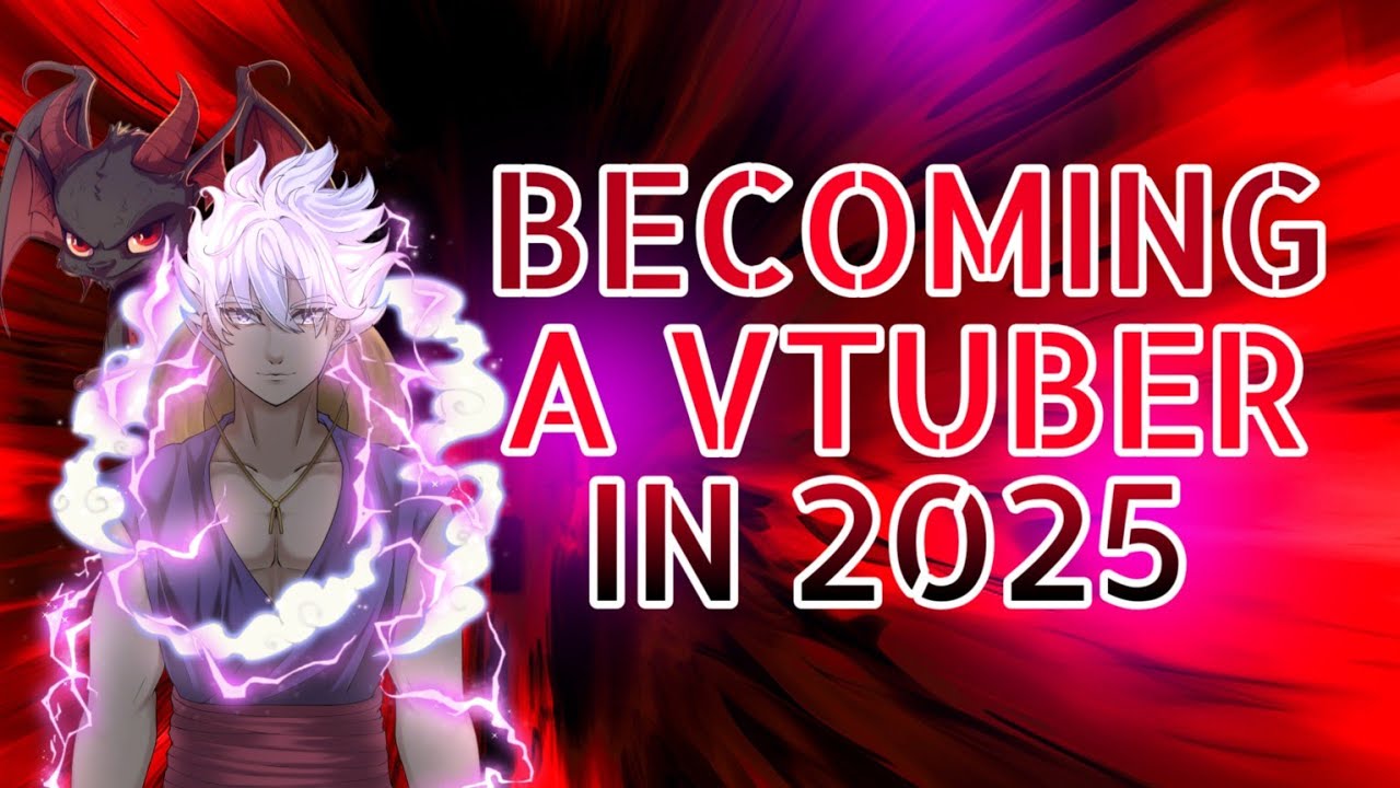 BEGINNERS Guide to being a VTuber in 2025