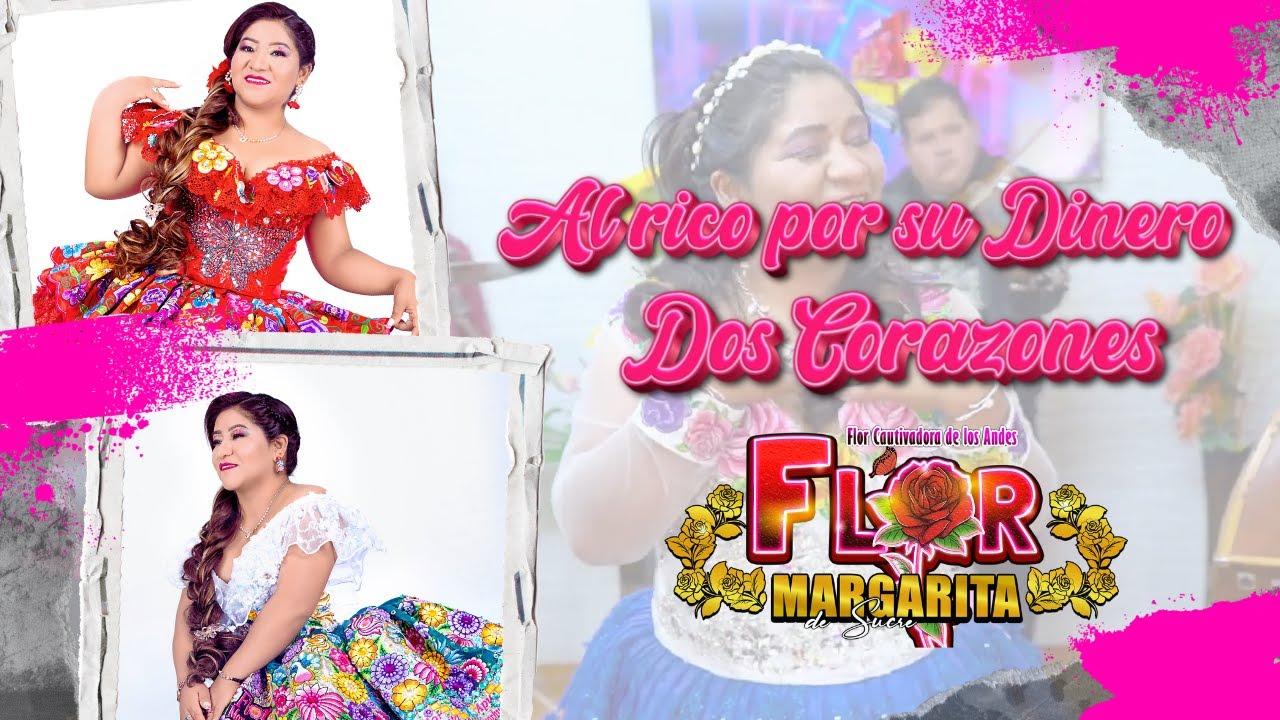 Flor Margarita de Sucre - Al Rico por su Dinero - Dos Corazones ( Video Oficial )