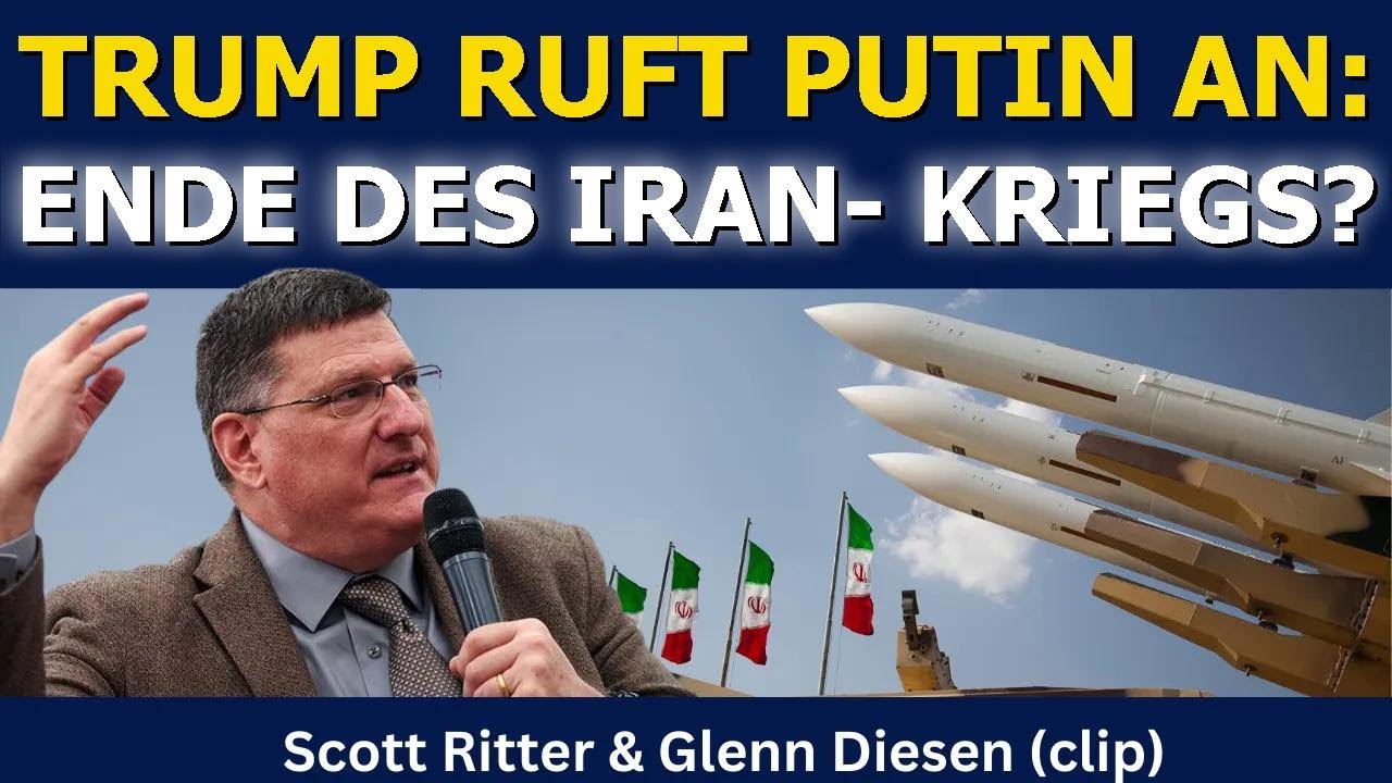 Scott Ritter (Clip): Trump ruft Putin an, um den Iran-Krieg zu beenden