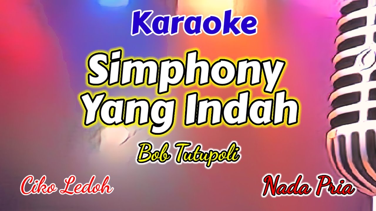 SIMPHONY YANG INDAH_Bob Tutupoly_Karaoke_Nada Pria