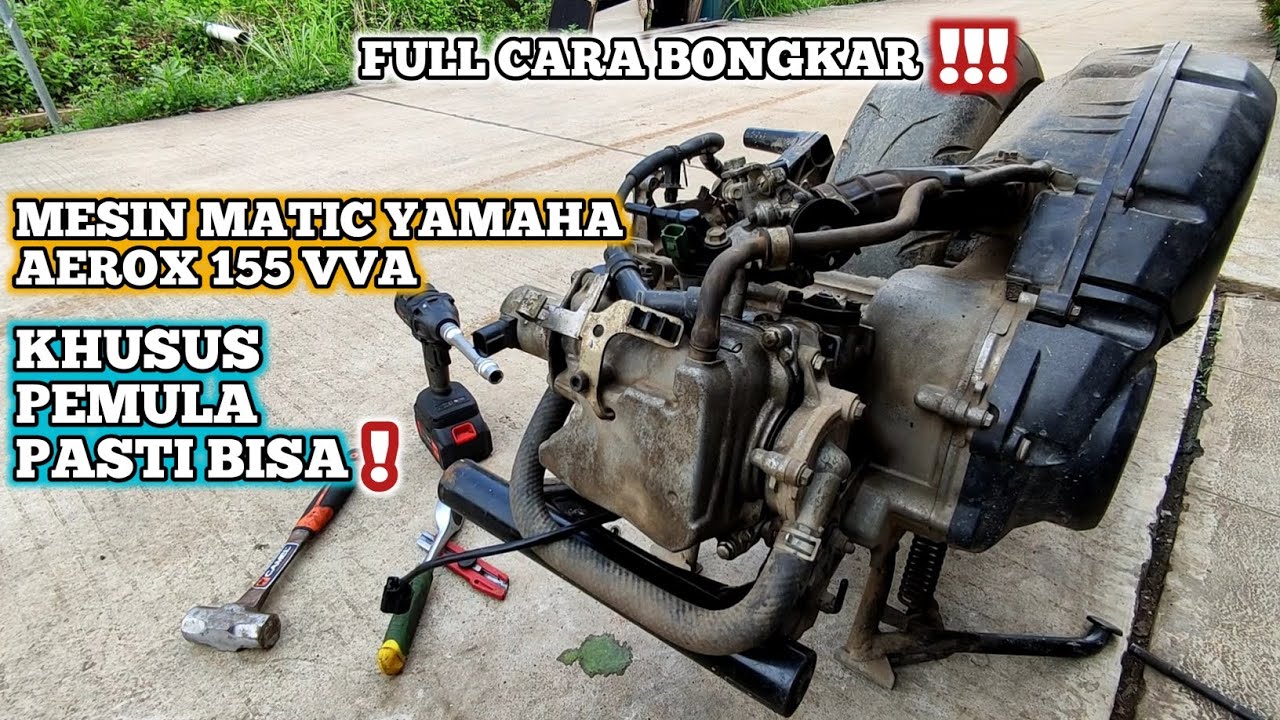 CARA BONGKAR MESIN YAMAHA AEROX 155 VVA‼️