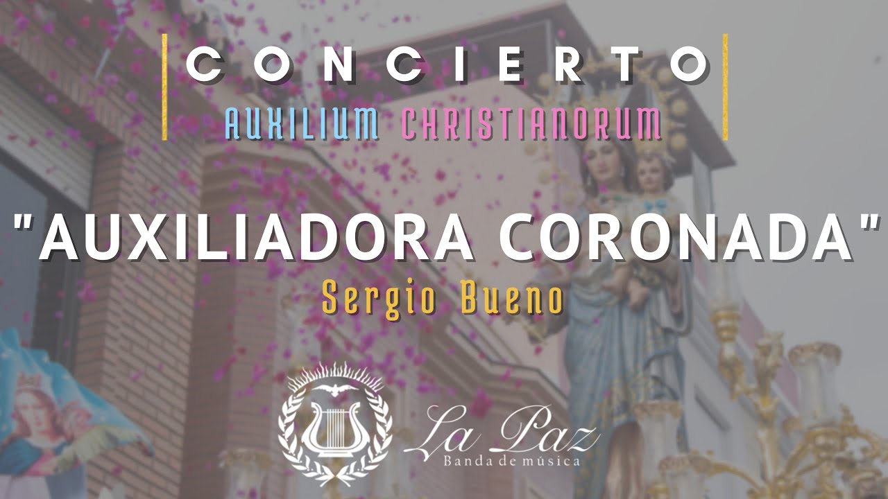 Concierto Auxilium Christianorum / Banda la Paz 