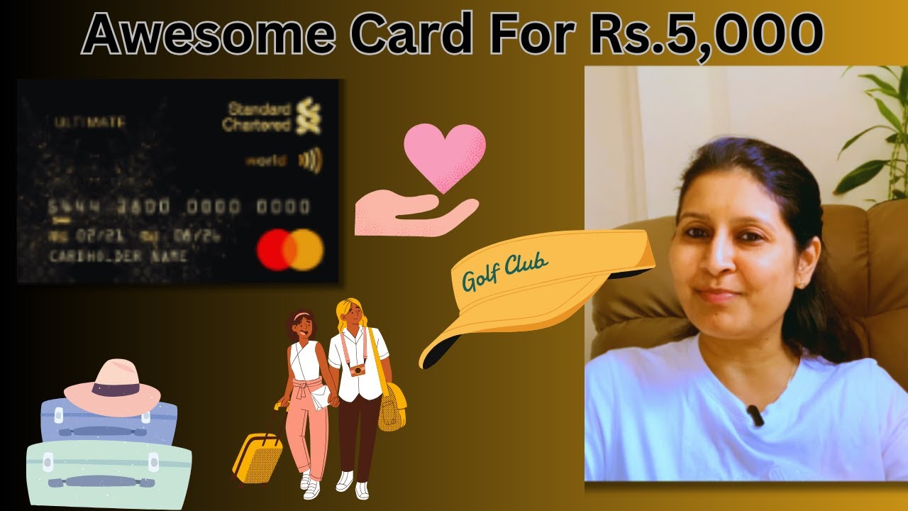 Standard Chartered Ultimate Credit Card &ndash; Why is it one of the Best with Low Fees