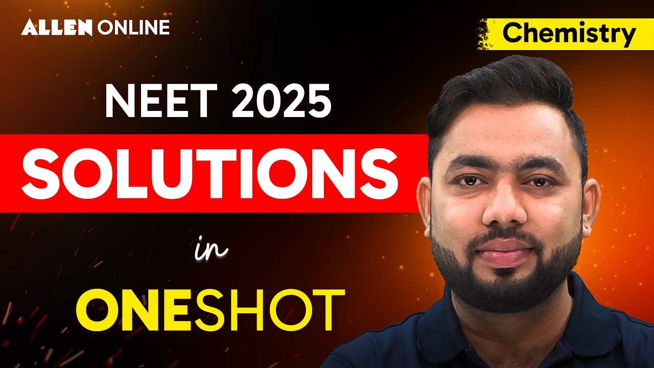 One Shot of SOLUTIONS 🔥| Chemistry - Most Important for NEET 2025 | ALLEN Online