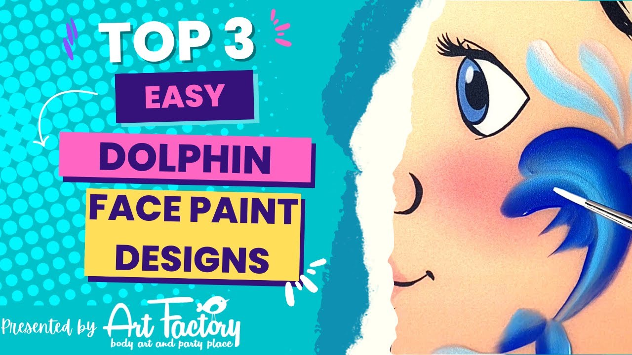 TOP 3 DOLPHIN FACE PAINT DESIGNS, LEARN TO FACE PAINT by the Art Factory