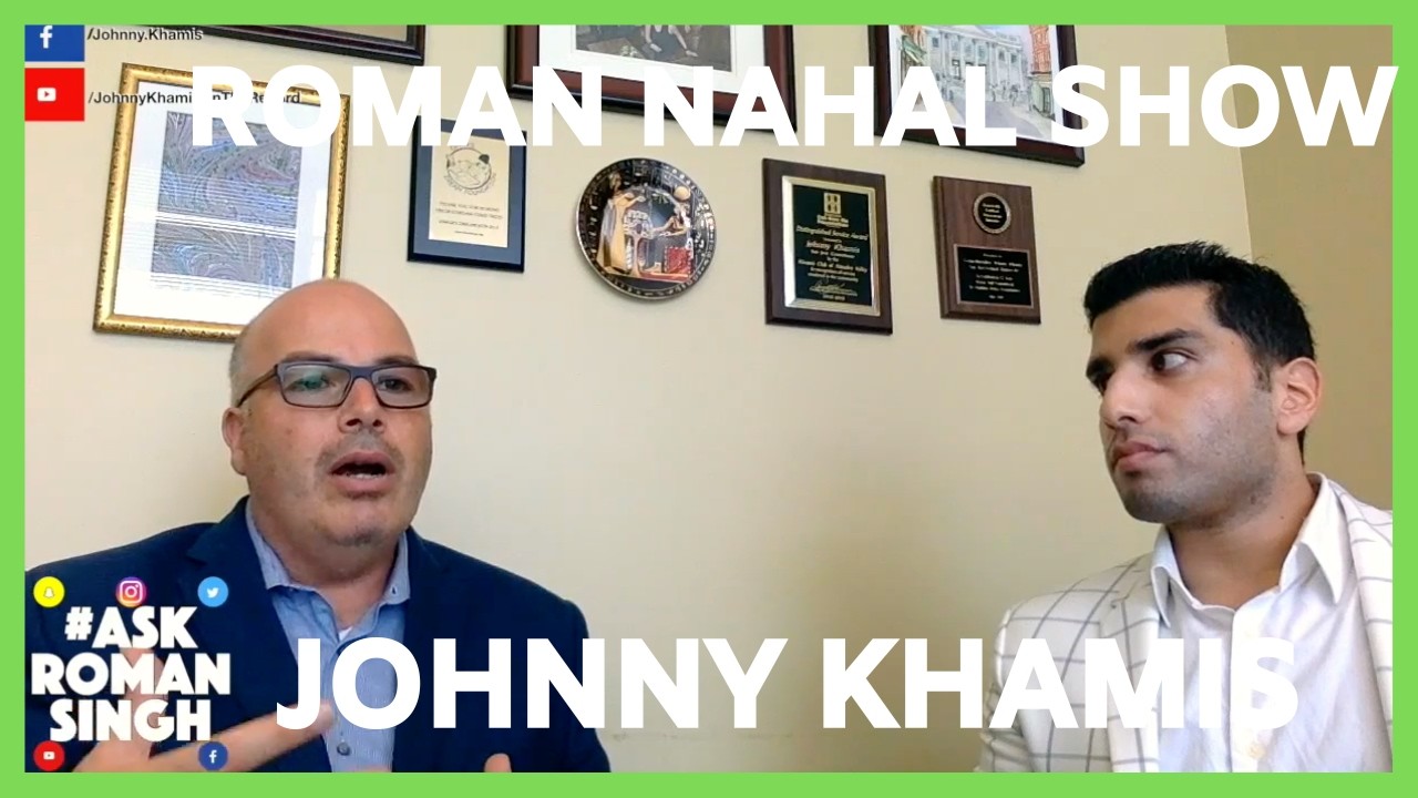 Roman Nahal Show #6 - Johnny Khamis