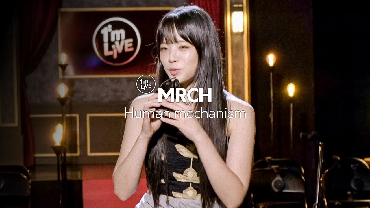 [I'm LIVE] MRCH(윤마치) – Human mechanism (휴먼 매커니즘)