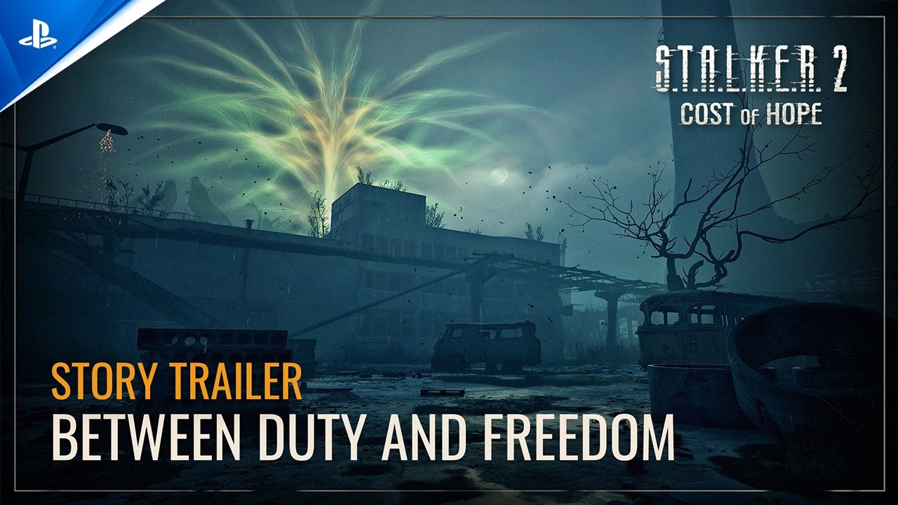 S.T.A.L.K.E.R. 2: Cost of Hope - &ldquo;Between Duty and Freedom&rdquo; Story Trailer | PS5 Games