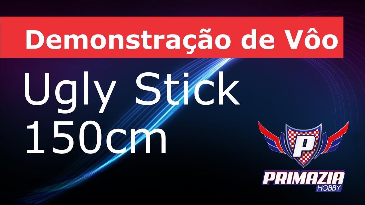 Ugly Stick 150cm - Demonstração de vôo