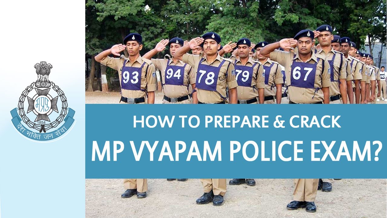 How to Prepare & Crack MP VYAPAM Police Exam?