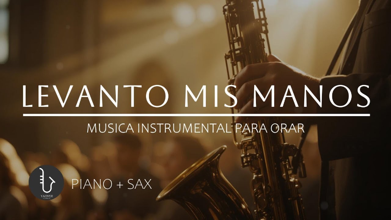 1 HORA - SAX INSTRUMENTAL PARA ORAR 🙏🏻 SEÑOR MI DIOS
