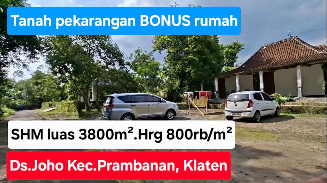 Tanah pekarangan bonus rumah limasan SHM luas 3800m².Hrg 800rb/m².Lok Ds.Joho Kec.Prambanan, Klaten