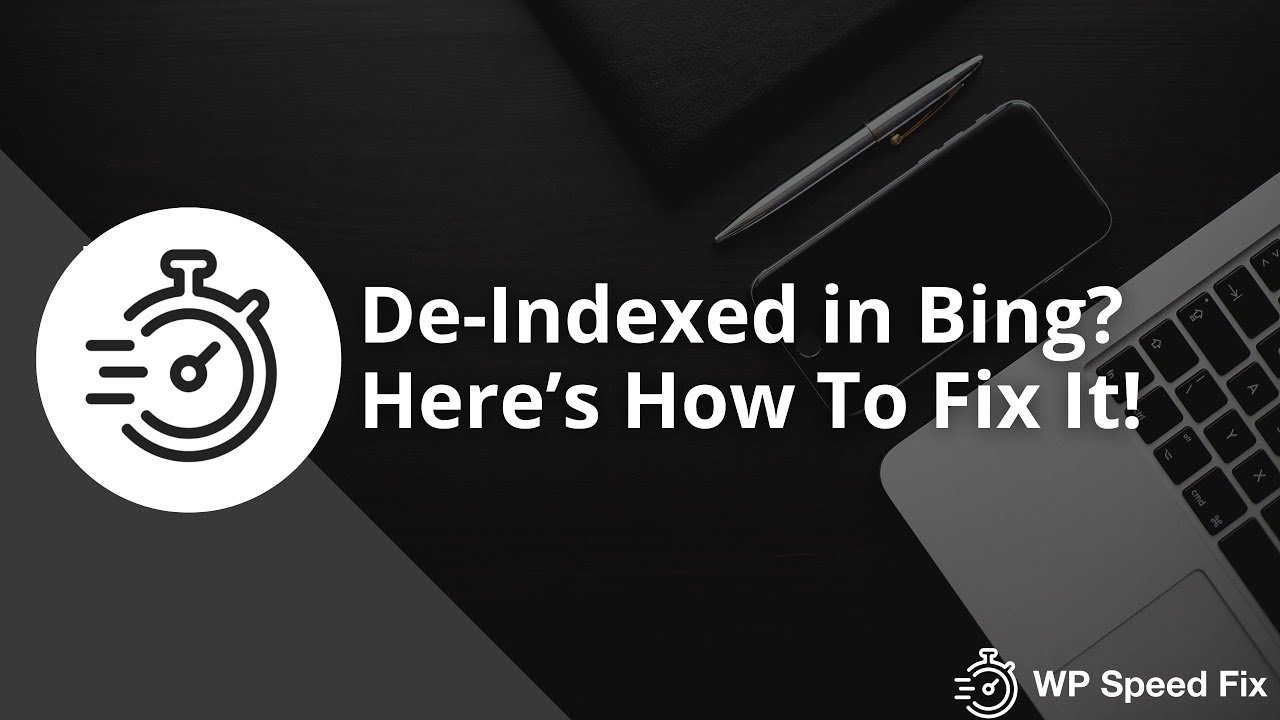 De-Indexed in Bing? Here's How To Fix It!