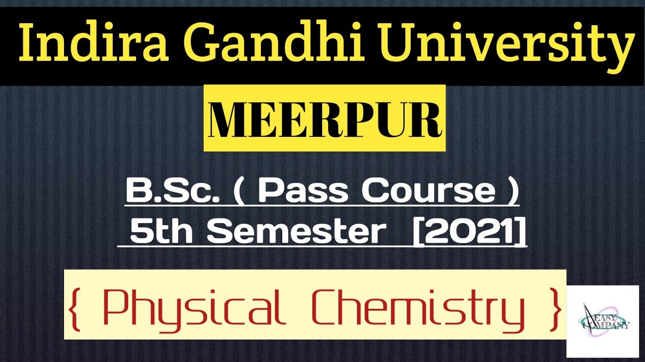 IGU | B.Sc.(Pass Course) 5th Sem. 2021| Physical Chemistry | IGU | Easy Company Maths