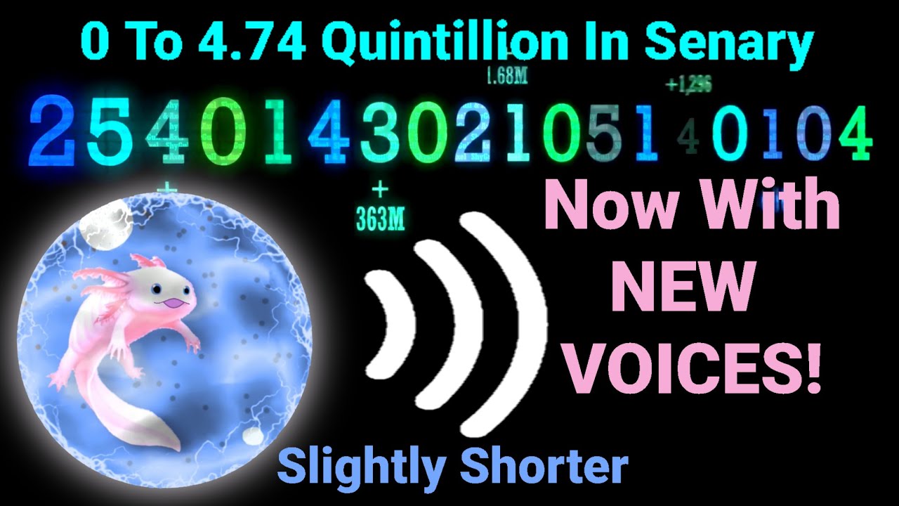 0 To 4.74 Quintillion In Senary With Custom Voices