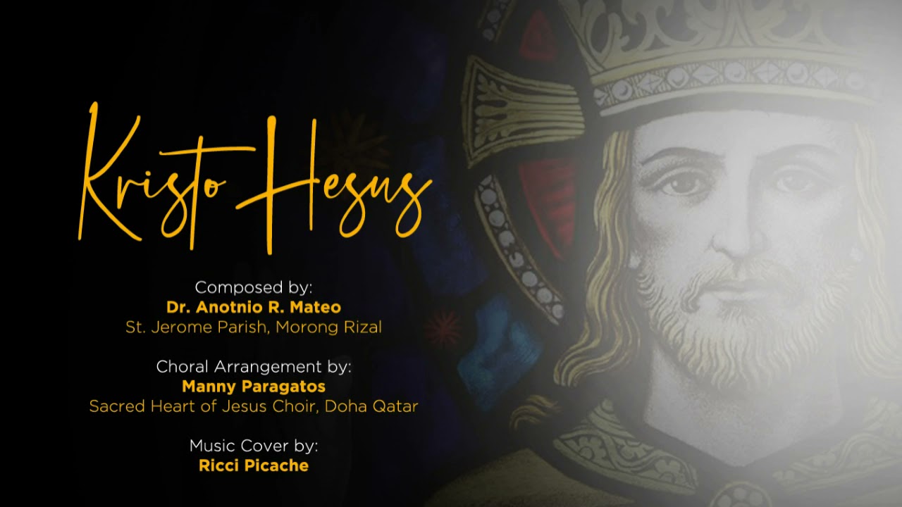 KRISTO HESUS with Lyrics (Composed by: Dr. Antonio R. Mateo)