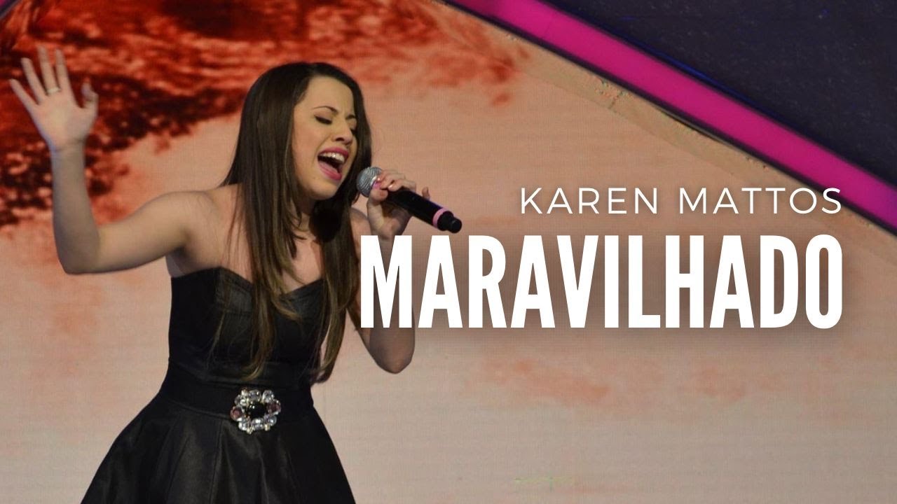 KAREN MATTOS - MARAVILHADO | PROGRAMA RAUL GIL AO VIVO  #JT2013