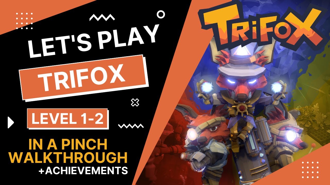 Trifox - Level 1-2 // In A Pinch Walkthrough // Achievements