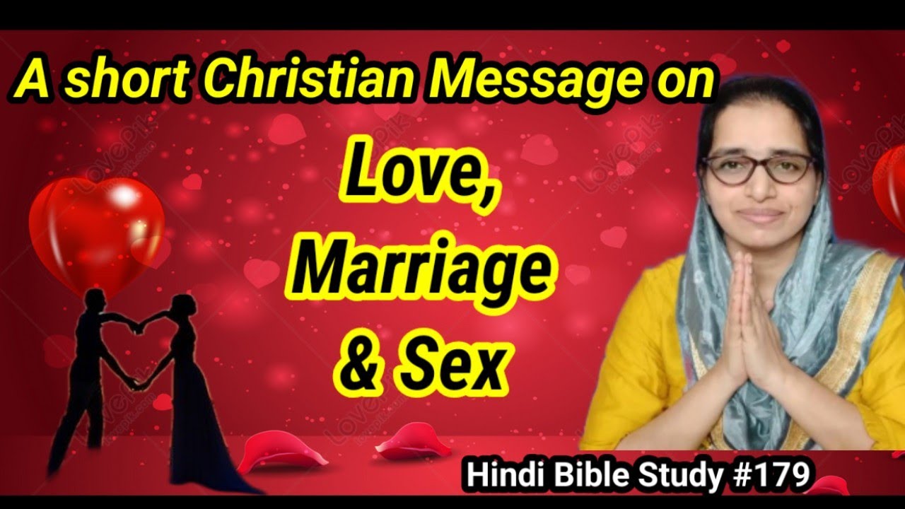 Hindi Bible Study #179 A short Christian message on Love, Marriage and Sex.