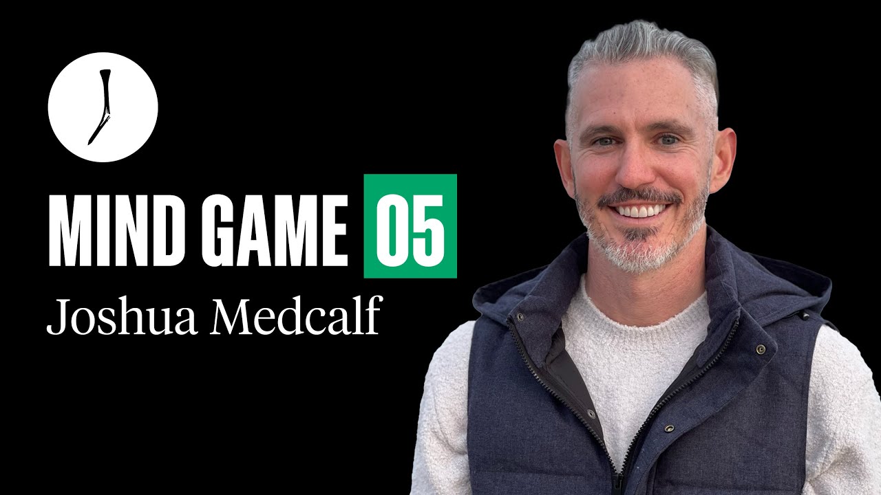 Joshua Medcalf: Chop Wood Carry Water and mastering your craft | Mind Game 05 | The Golfer’s Journal
