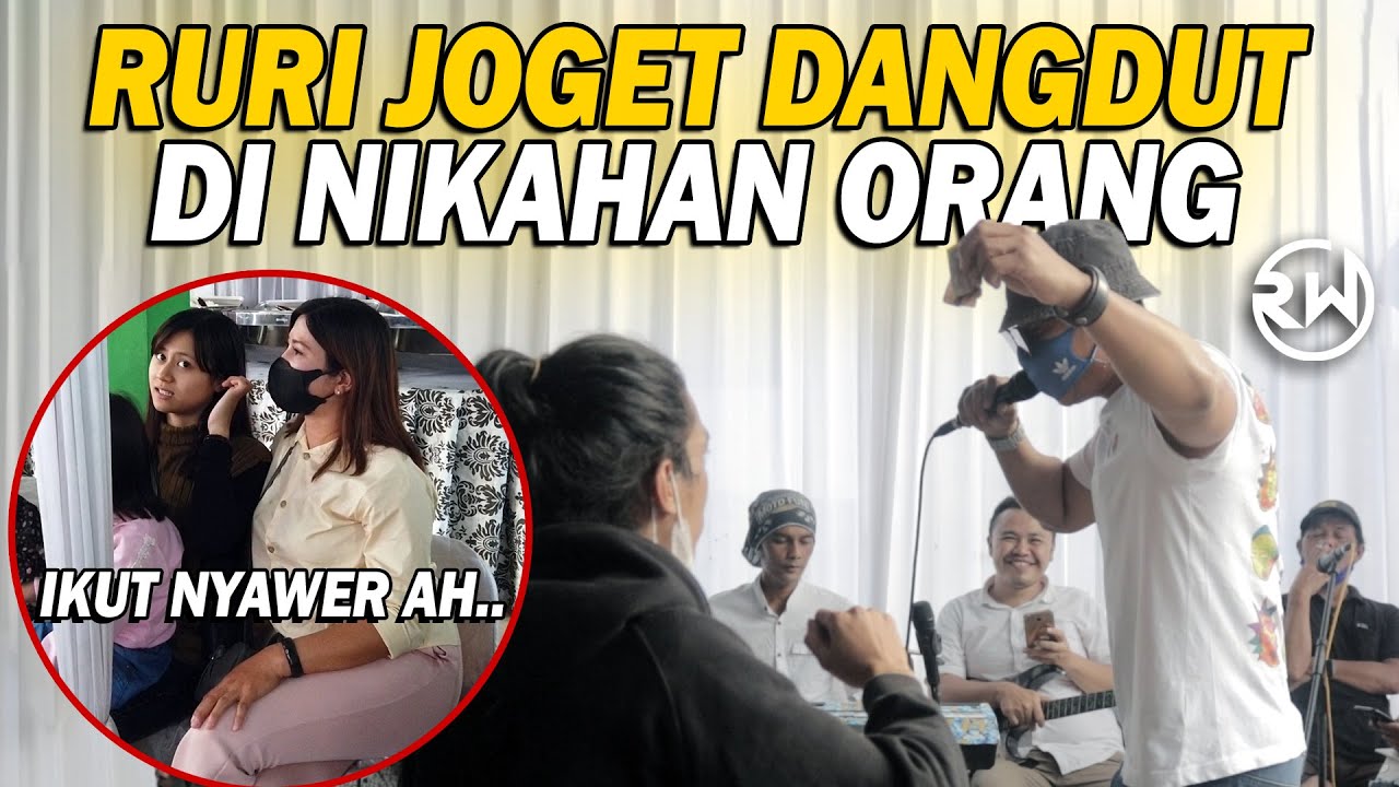MENDADAK NYANYI DI NIKAHAN ORANG, RURI SAMPE JOGET DANGDUTAN...