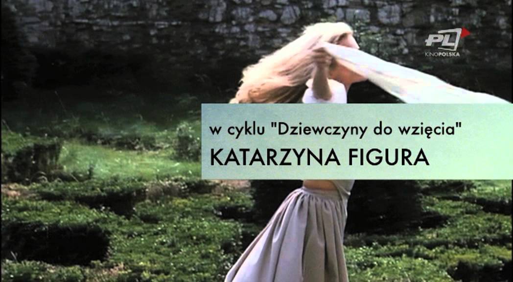 W cyklu dziewczyny do wzięcia Katarzyna Figura w Telewizji Kino Polska