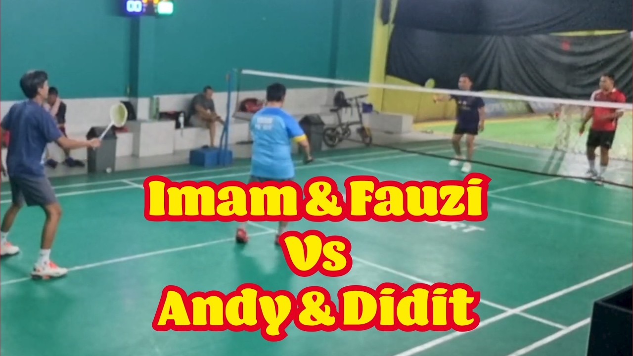 Imam & Fauzi Vs Andy & Didit