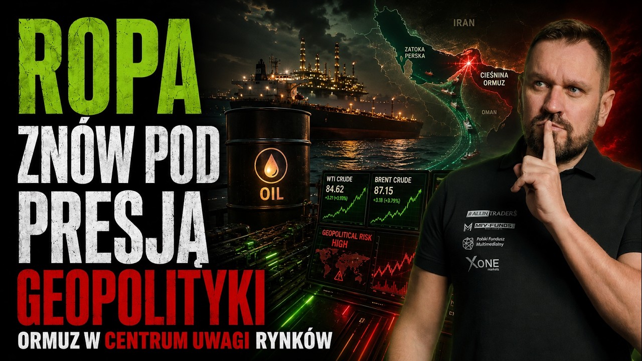 🔴 Ropa zn&oacute;w pod presją geopolityki. Cieśnina Ormuz wraca w centrum uwagi rynk&oacute;w