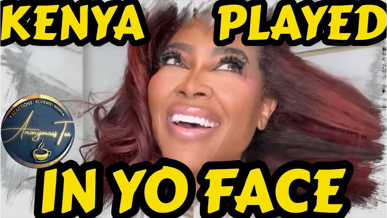 KENYA MOORE PLAYED in Y’ALL FACE w/THIS LIVE. RHOA
