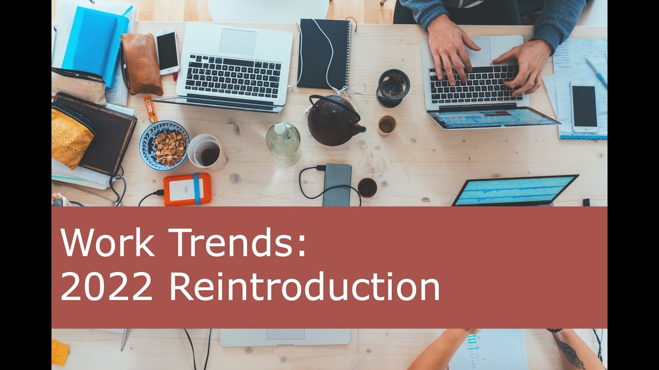 LiveMoreNow Reintroduction: 2022 Work Trends