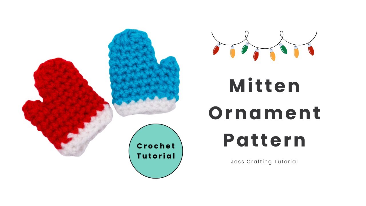 Crochet Mitten Ornament Tutorial - Simple Crochet Pattern - How to Crochet - Free Pattern