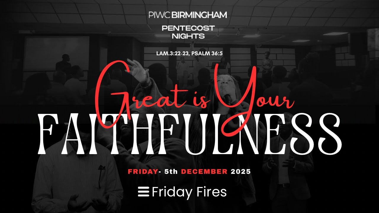 PENTECOST NIGHT: GREAT IS YOUR FAITHFULNESS || PIWC BIRMINGHAM