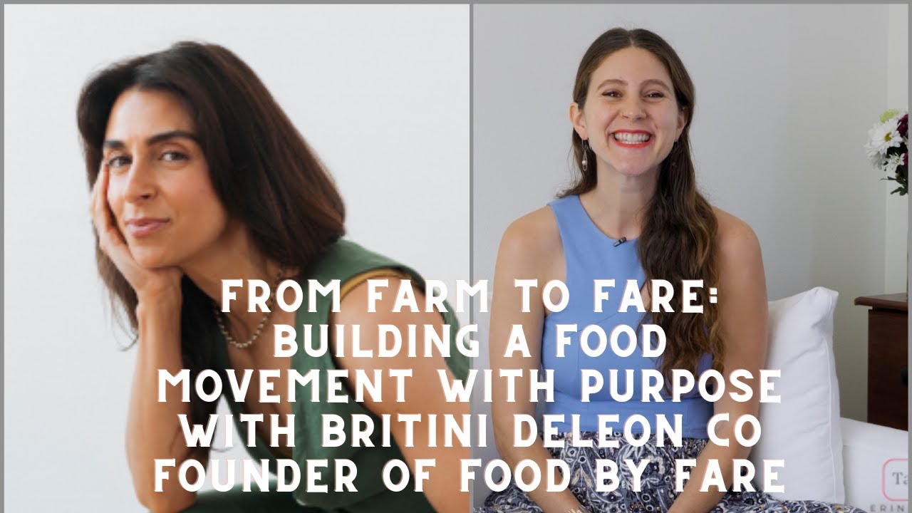 From Farm to Fare: Building a Food Movement with Purpose with Britini Deleon of Food By Fare